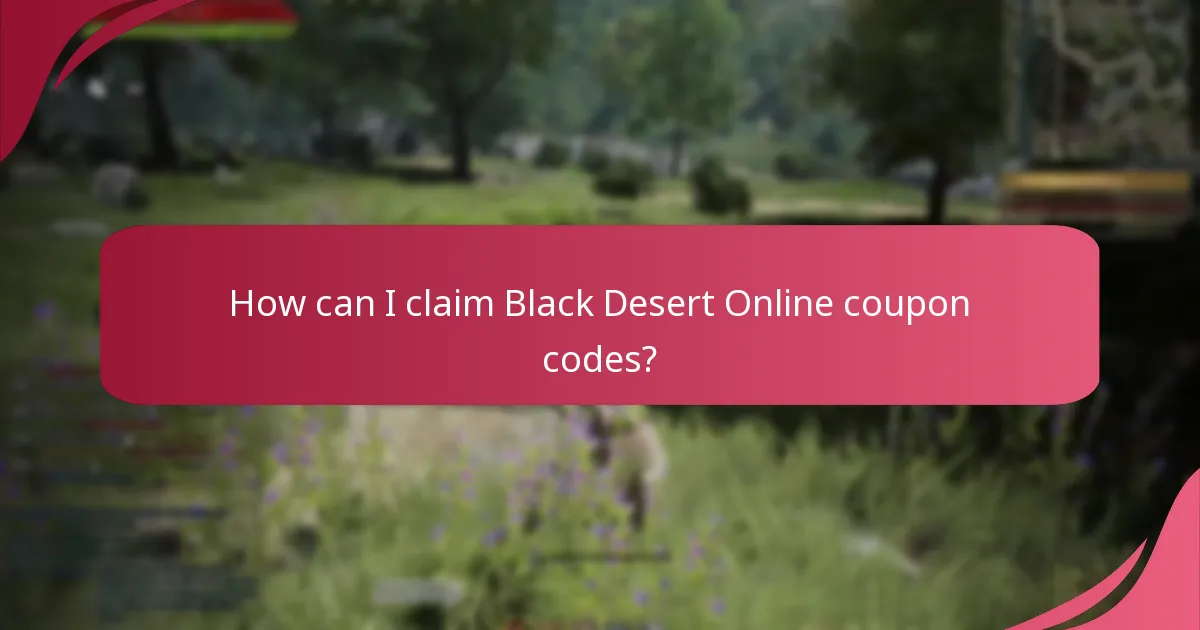 How can I claim Black Desert Online coupon codes?
