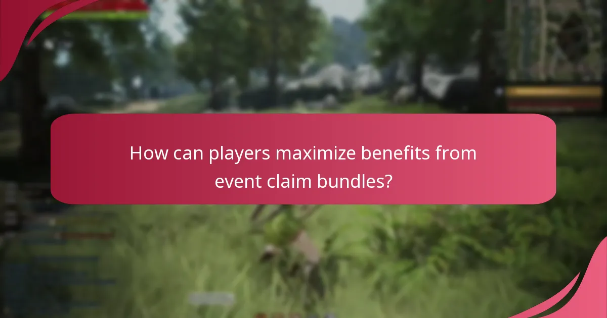 How can players maximize benefits from event claim bundles?