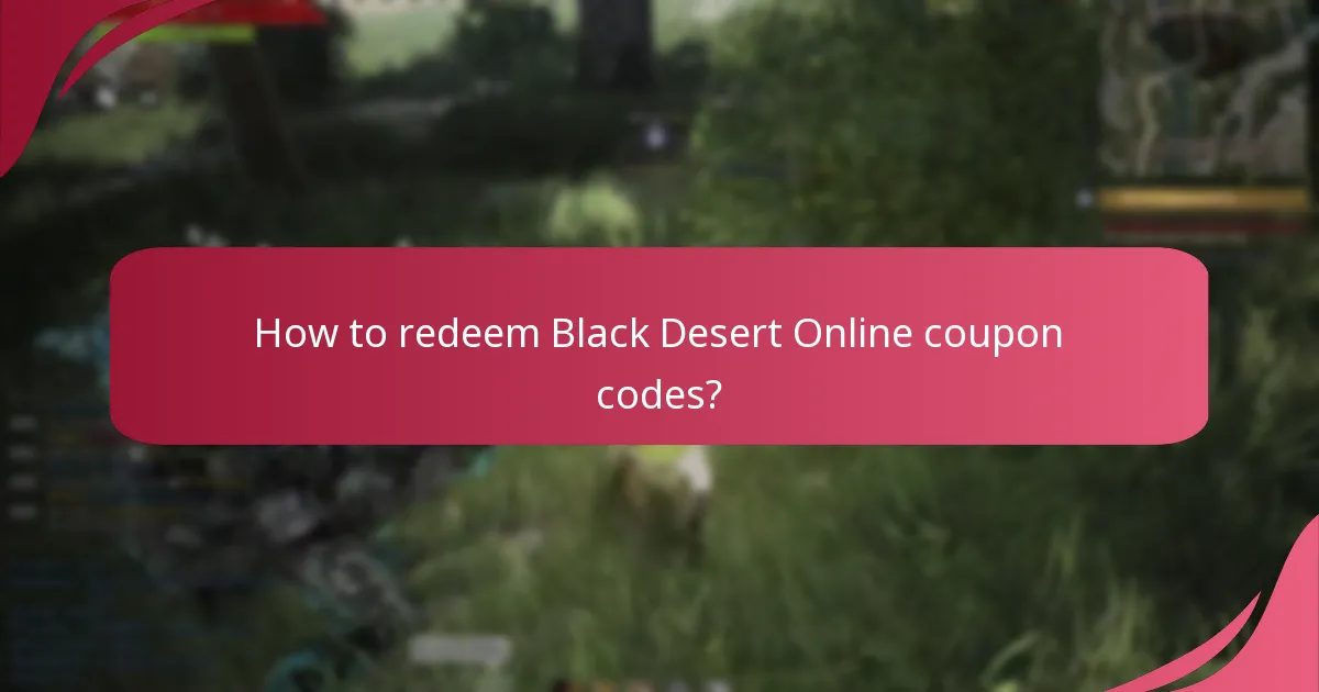 How to redeem Black Desert Online coupon codes?