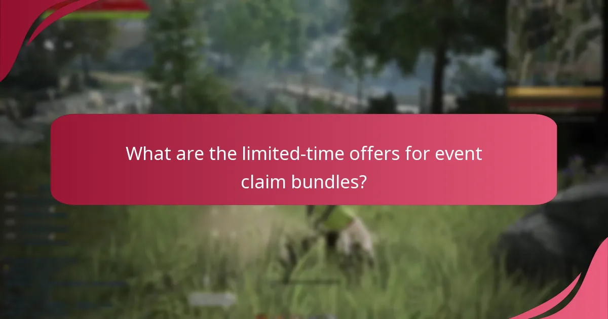 What are the limited-time offers for event claim bundles?
